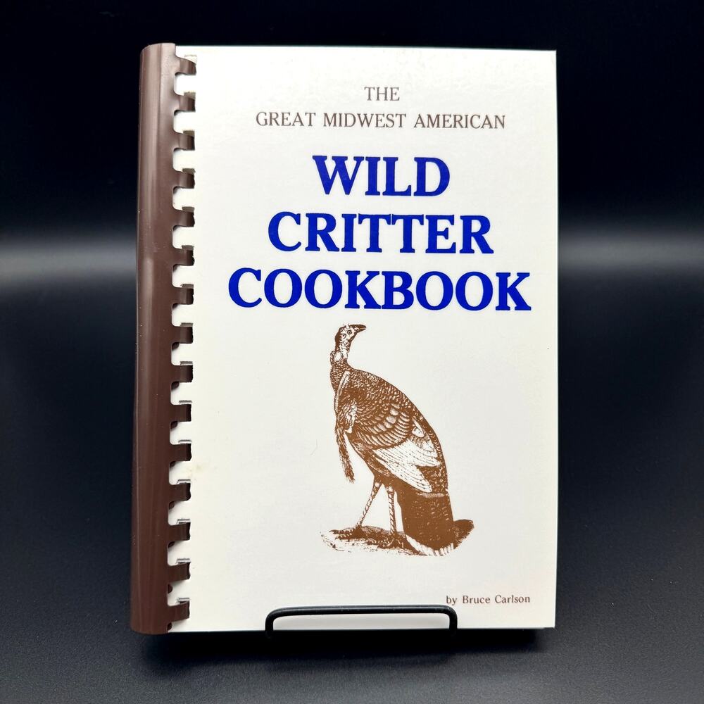 Vintage Wild Game Cookbook Great Midwest American Wild Critter Recipes 1992